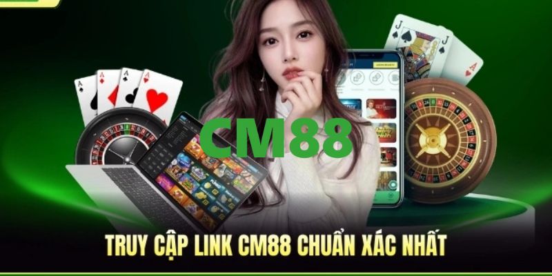 CM88 - Trang Chủ CM88.COM Đăng Ký, Đăng Nhập Nhận Ngay +88K 9 Cập nhật link trang chủ CM88 chính thức, truy cập an toàn năm 2026