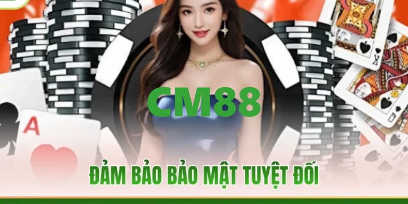 CM88 - Trang Chủ CM88.COM Đăng Ký, Đăng Nhập Nhận Ngay +88K 10 Hệ thống CM88 bảo mật tuyệt đối với công nghệ tiên tiến