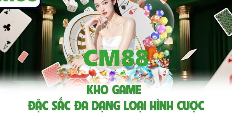 CM88 - Trang Chủ CM88.COM Đăng Ký, Đăng Nhập Nhận Ngay +88K 13 Top các sảnh game được săn đón tại CM88